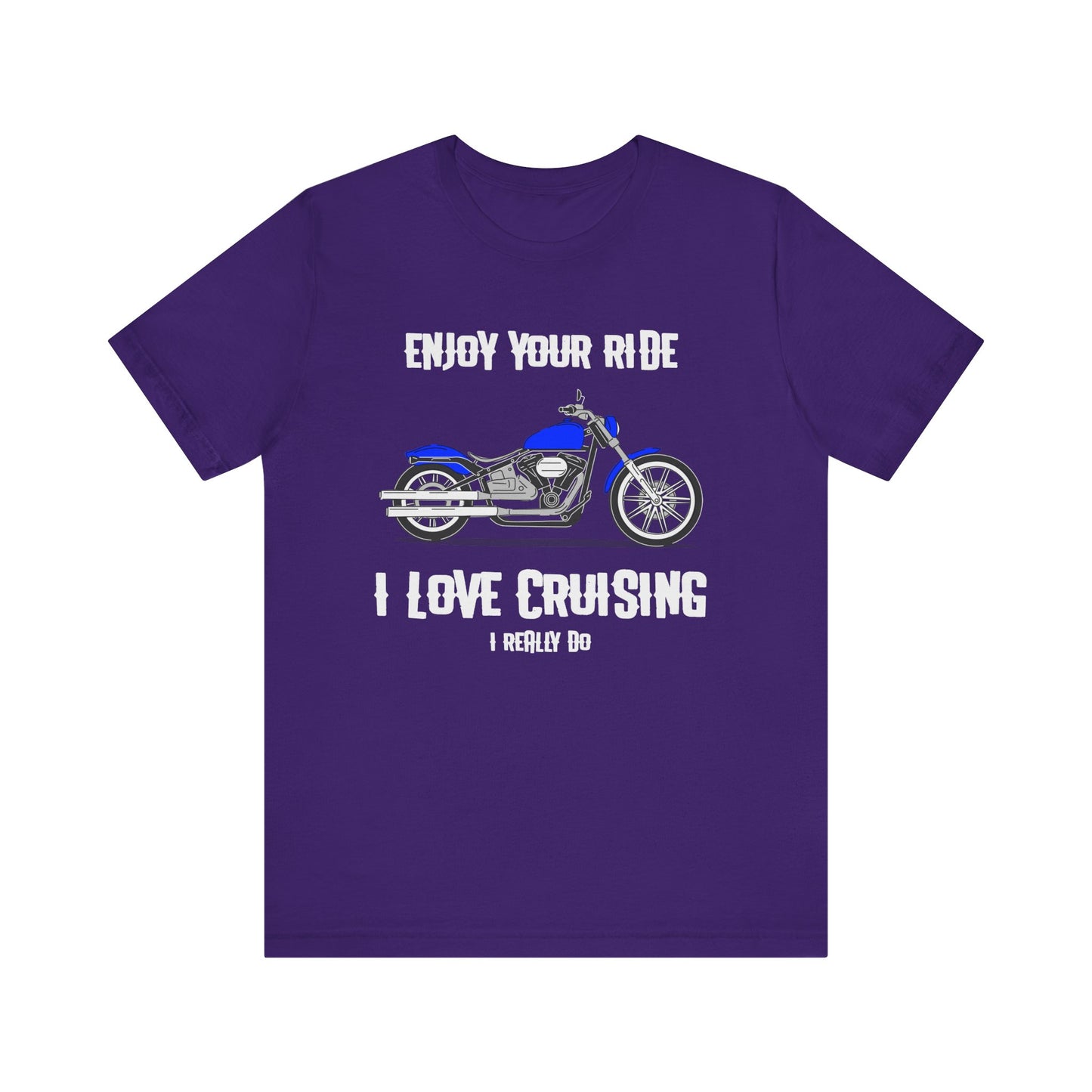 I Love Cruising Tee - Enjoy Your Ride Unisex Short Sleeve Tee, Motorcycle Gift, Biker T-Shirt, Casual Wear, Father's Day Gift