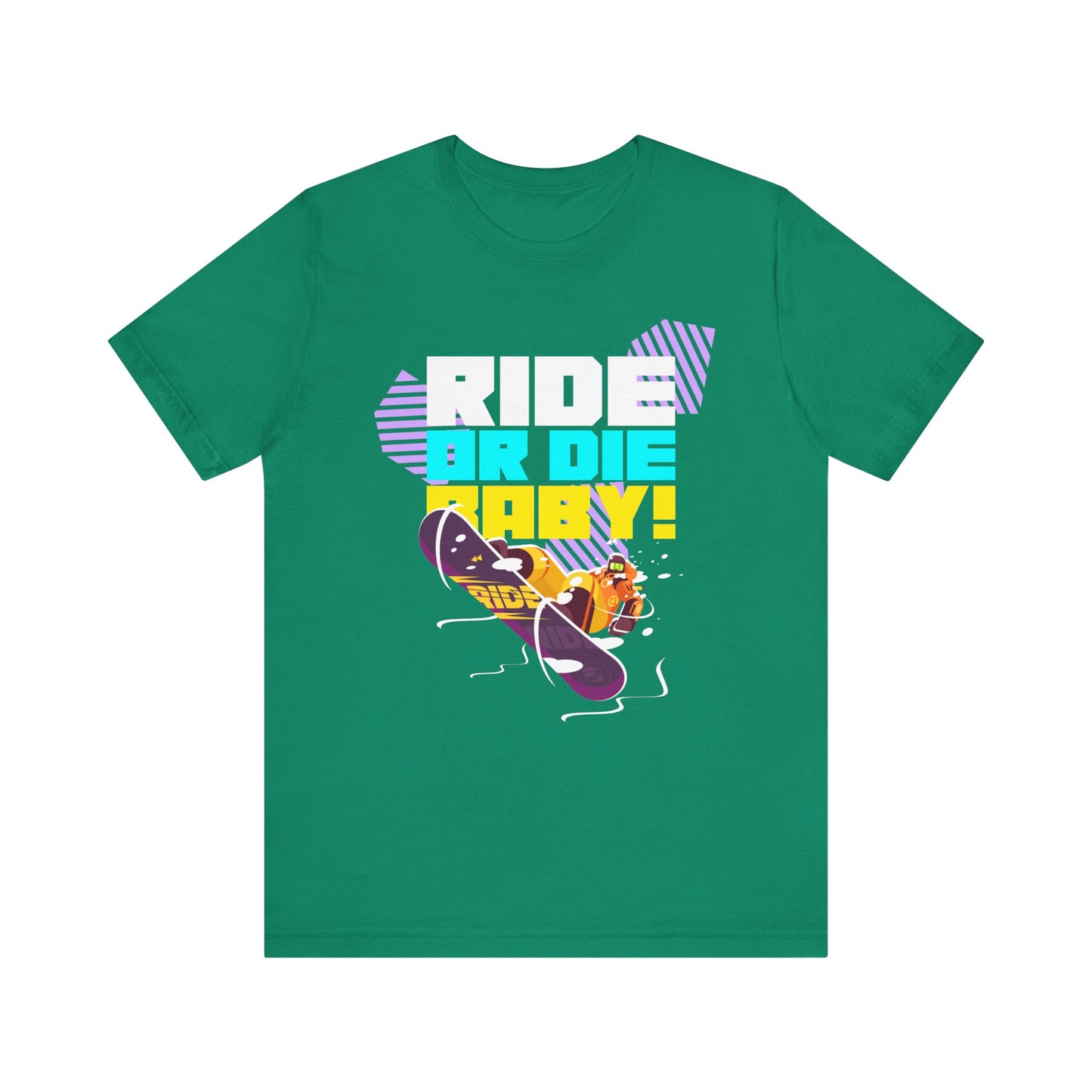 Ride or Die Baby! Unisex Short Sleeve Tee, Snowboarding Fashion, Cool Graphic T-shirt, Gift for Skaters, Ride Life Apparel