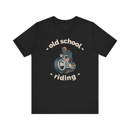 Old School Riding Unisex Tee, Biker Shirt, Vintage Motorcycle T-shirt, Gift for Motorcyclists, Casual Wear, Motorcycle Apparel