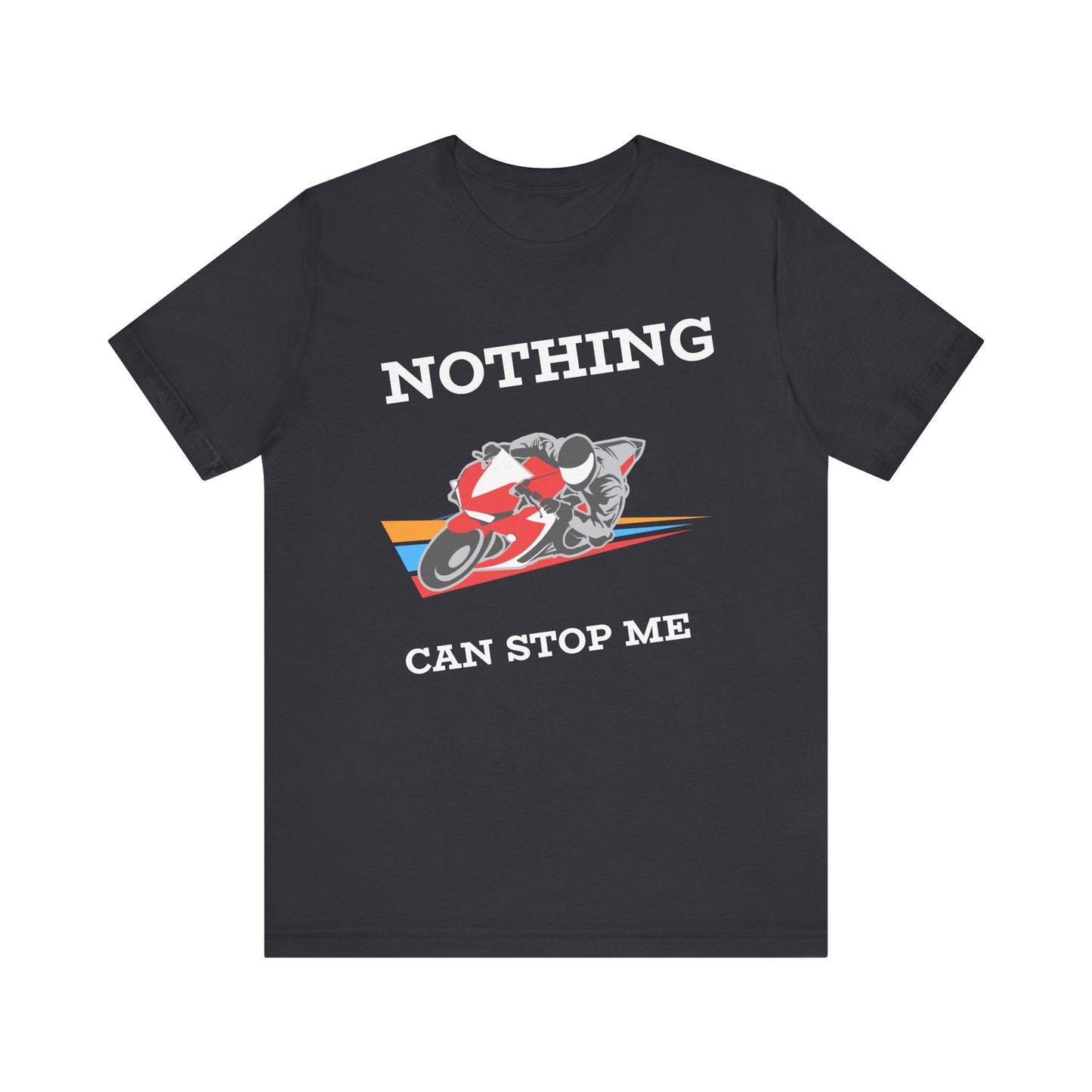 Motorsport Unisex Tee - 'Nothing Can Stop Me'