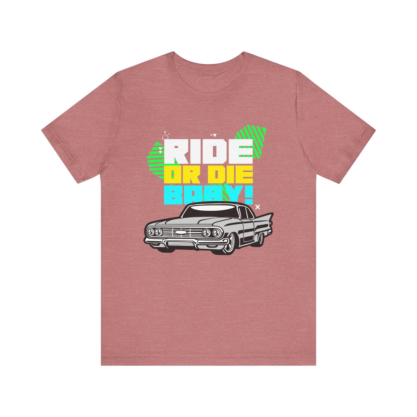 Ride or Die Unisex Tee, Cool Car Shirt, Graphic T-Shirt, Vintage Car Lover Gift, Summer Casual Wear, Unique Statement Top