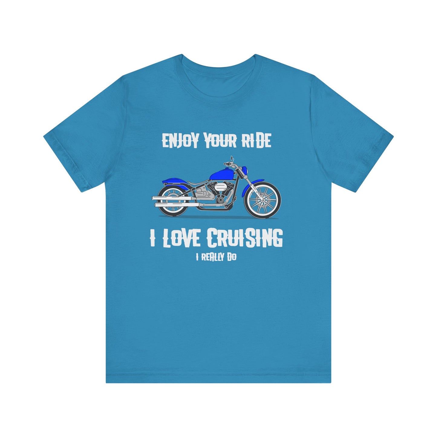 I Love Cruising Tee - Enjoy Your Ride Unisex Short Sleeve Tee, Motorcycle Gift, Biker T-Shirt, Casual Wear, Father's Day Gift
