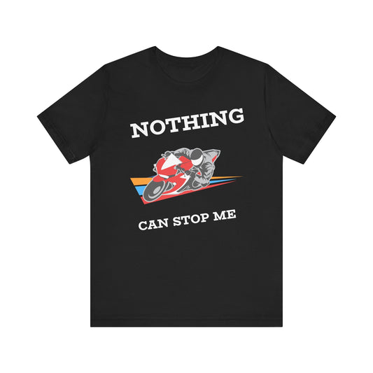Motorsport Unisex Tee - 'Nothing Can Stop Me'