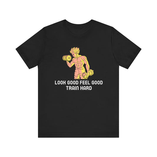 Look Good Feel Good Train Hard Tee, Fitness T-Shirt, Workout Shirt, Motivational Apparel, Gym Wear, Gift for Athletes