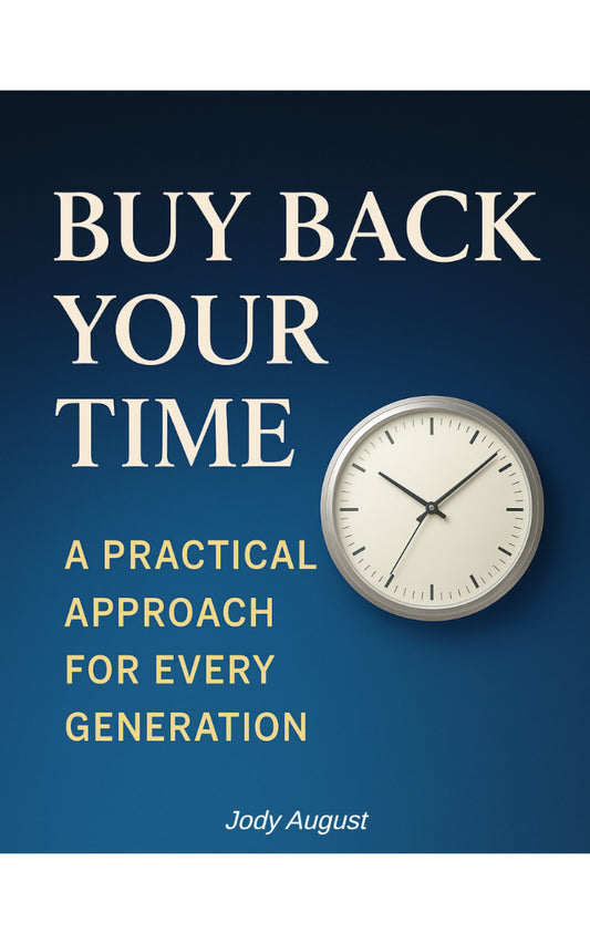 Buy Back You Time: A Practical Approach for Every Generation